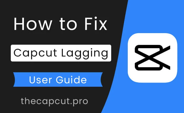 Fix Capcut Lagging